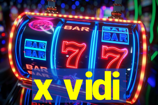 x vidi